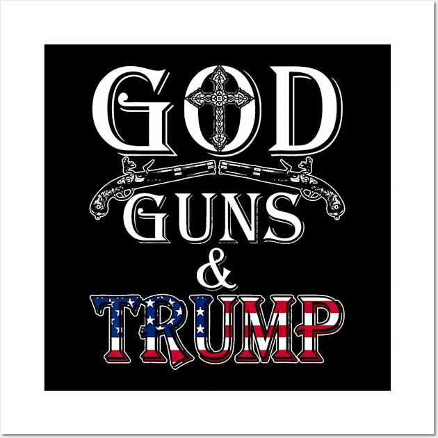 God Guns And Trump 2nd Amendment Trump Wall Art by deptrai0023